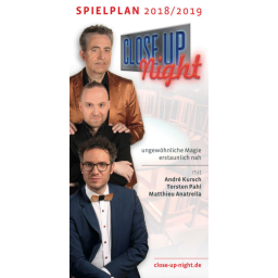 Spielplan 2018/2019 der CloseUp Night Zaubershow mit André Kursch, Torsten Pahl und Matthieu Anatrella im Feldschlößchen-Stammhaus